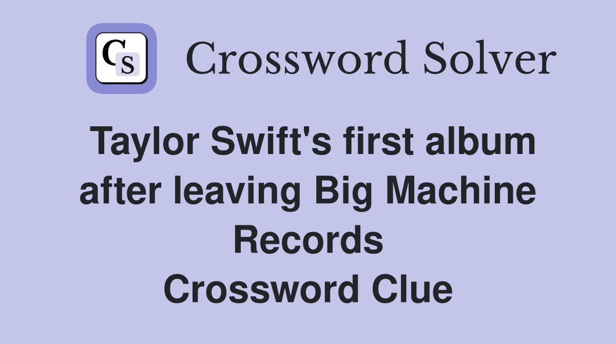 Taylor Swift's first album after leaving Big Machine Records